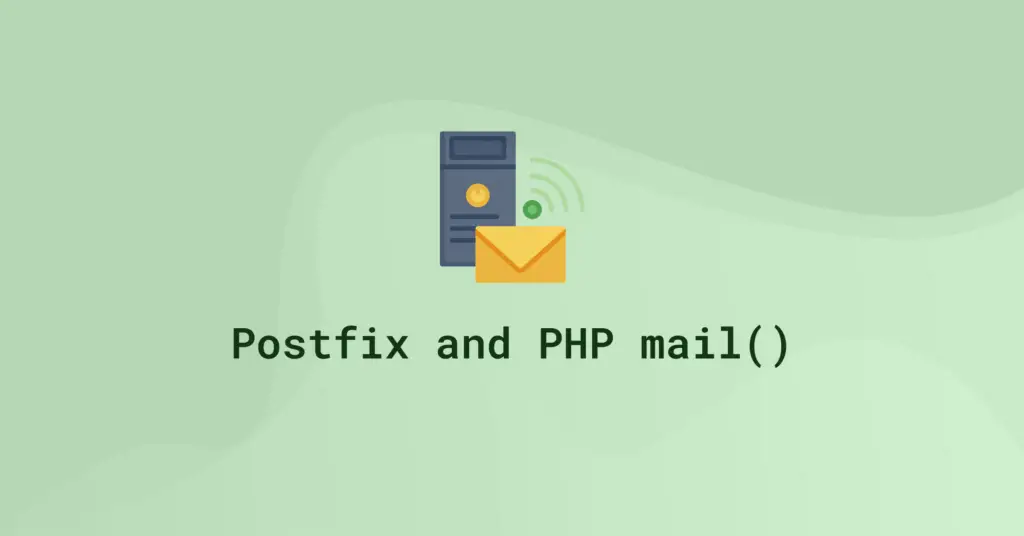 Green background with a stylized server icon sending an envelope, accompanied by the text 'Postfix and PHP mail()'.