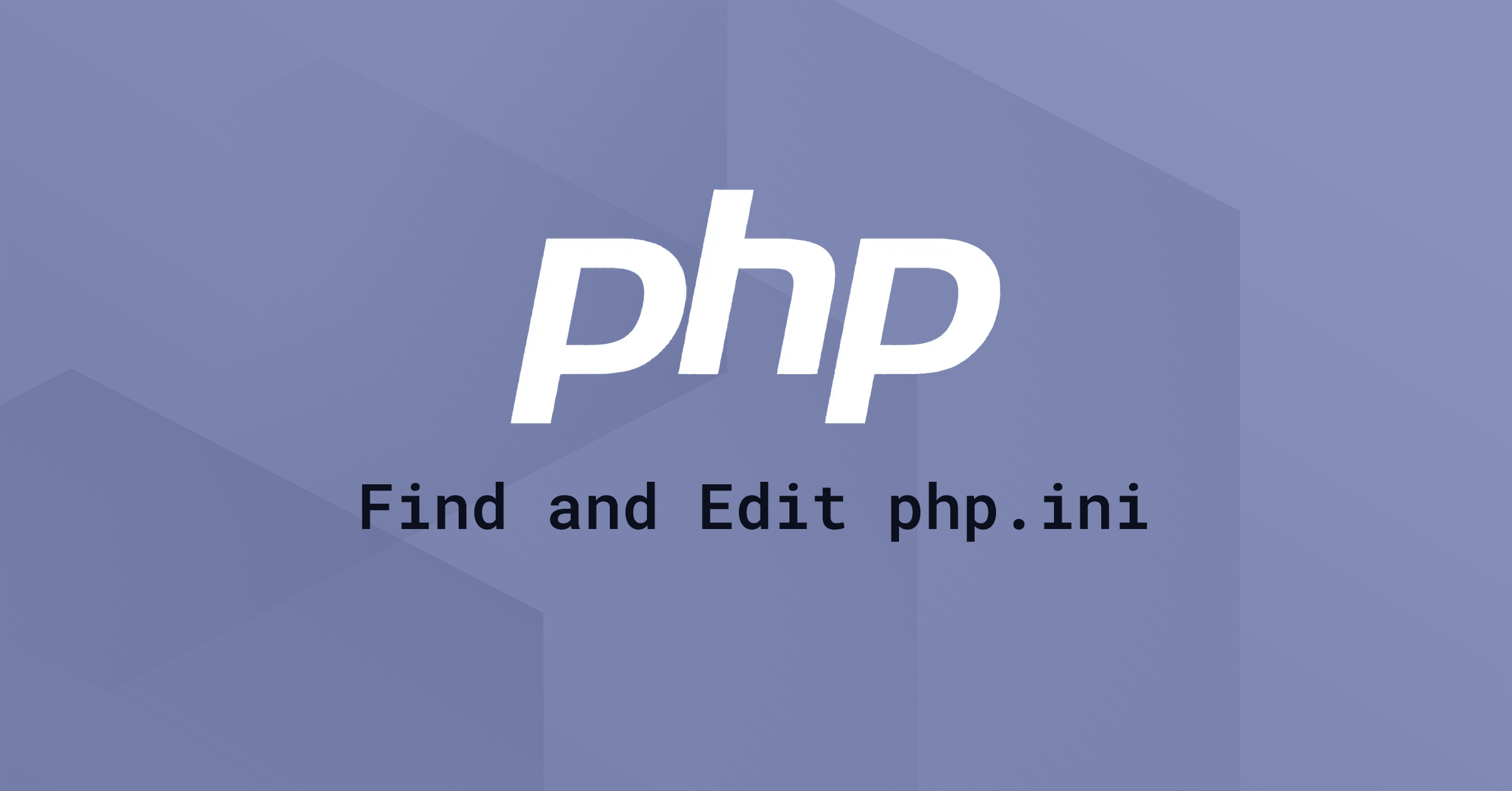 PHP logo with the text 'Find and Edit php.ini' on a purple geometric background.