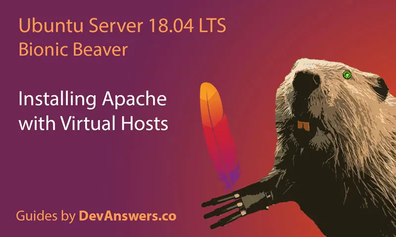 Installing Apache on Ubuntu 18.04 Server with Virtual Hosts