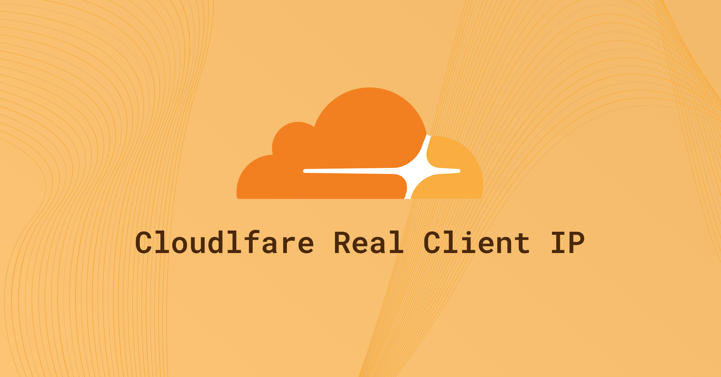 Custom graphic showing the Cloudflare logo on an orange background with the text “Cloudlfare Real Client IP.”