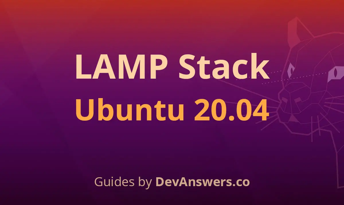 Installing Apache, MySQL, PHP (LAMP) Stack on Ubuntu 20.04