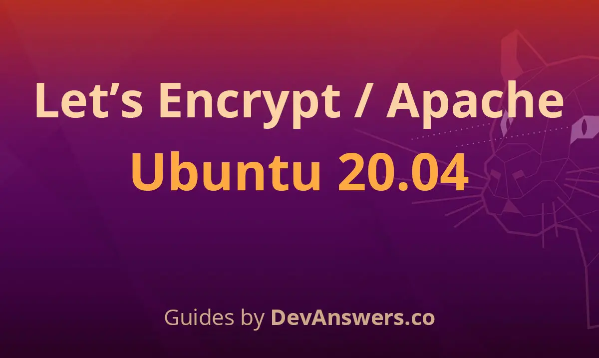 How To Install a Let's Encrypt SSL Cert for Apache on Ubuntu 20.04