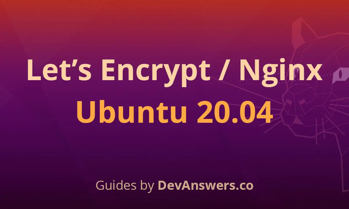 How To Install a Let's Encrypt SSL Cert for Nginx on Ubuntu 20.04
